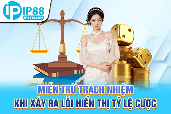 Miễn trừ trách nhiệm khi xảy ra lỗi hiển thị tỷ lệ cược